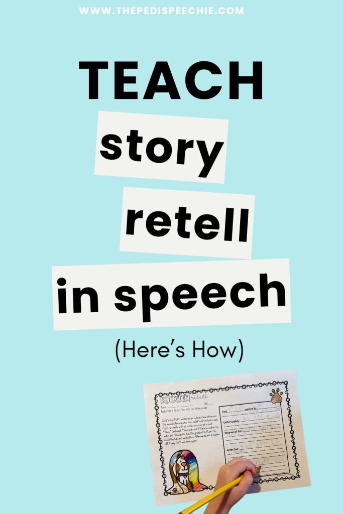 Wondering how to teach story retell in speech therapy? This article has activities, ideas, tools, and goal examples